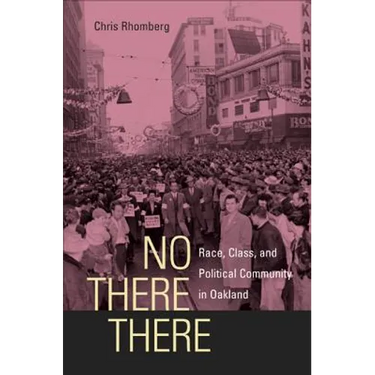 No There There: Race, Class, and Political Community in Oakland
