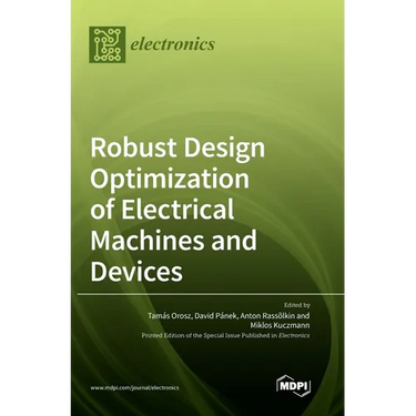 Robust Design Optimization of Electrical Machines and Devices