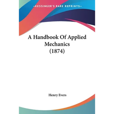 A Handbook Of Applied Mechanics (1874)