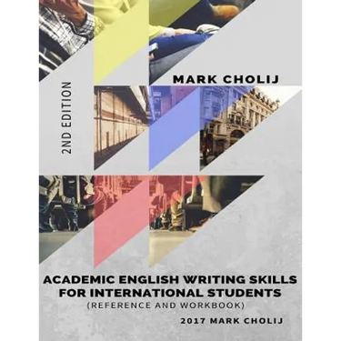 Academic English Writing Skills for International Students: Reference and Workbook