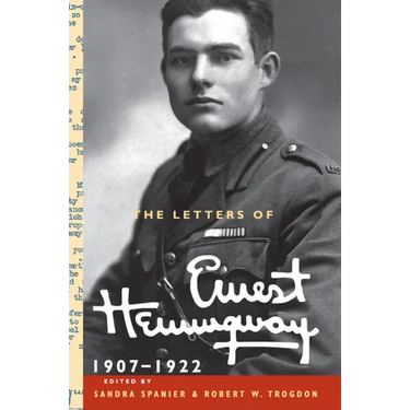 The Letters of Ernest Hemingway: Volume 1, 1907-1922