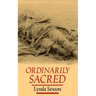 Ordinarily Sacred