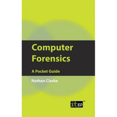 Computer Forensics: A Pocket Guide