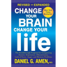 Change Your Brain, Change Your Life: The Breakthrough Program for Conquering Anxiety, Depression, Obsessiveness, Lack of Focus, Anger, and Memory Prob