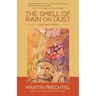 The Smell of Rain on Dust: Grief and Praise