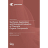 Synthesis, Application and Biological Evaluation of Chemical Organic Compounds