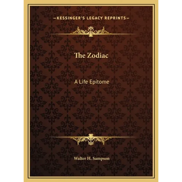 The Zodiac: A Life Epitome