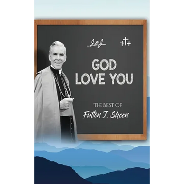 God Love You: The Best of Fulton J. Sheen