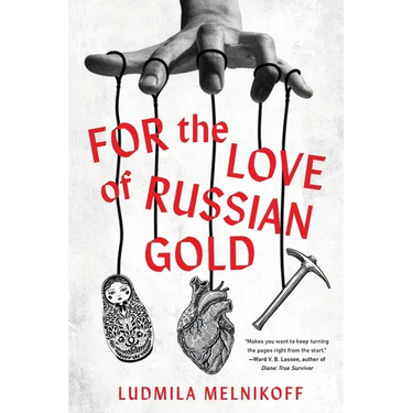For the Love of Russian Gold