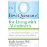 The 10 Best Questions for Living with Alzheimer's: The Script You Need to Get the Best Care for Your Loved One