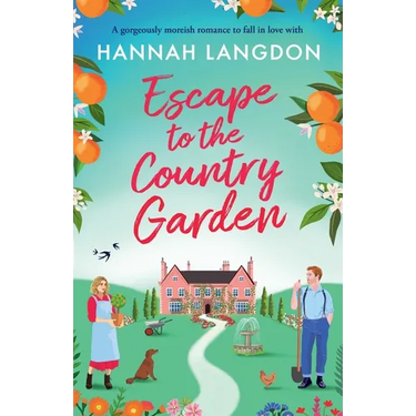 Escape to the Country Garden: A gorgeously moreish romance to fall in love with