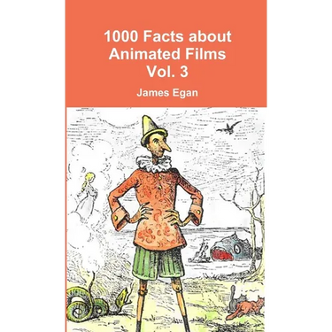 1000 Facts about Animated Films Vol. 3
