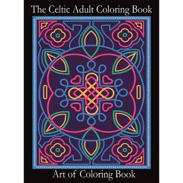 The Celtic Adult Coloring Book: Relieve Stress and Anxiety While You Color Classic Celtic Designs
