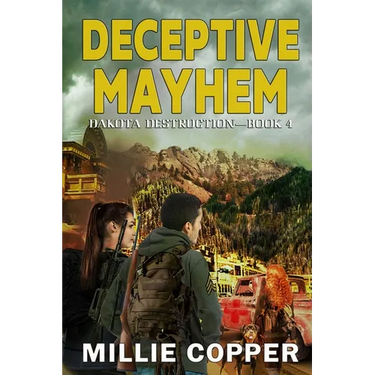 Deceptive Mayhem: Dakota Destruction Book 4 America's New Apocalypse