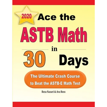 Ace the ASTB Math in 30 Days: The Ultimate Crash Course to Beat the ASTB-E Math Test