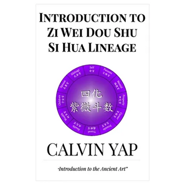 Introduction to Zi Wei Dou Shu - Si Hua Lineage