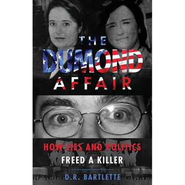 The Dumond Affair: How Lies And Politics Freed A Killer