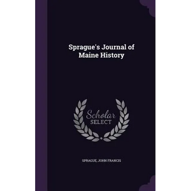 Sprague's Journal of Maine History