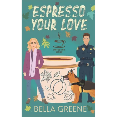Espresso Your Love (The Coffee Loft Series: Fall Collection)