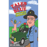 Tales From the Blue: Adventures in Law Enforcement