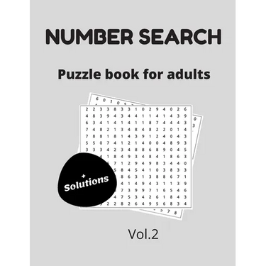 Number search puzzle book for adults + solutions vol.2: 200 puzzles - number find puzzles for seniors