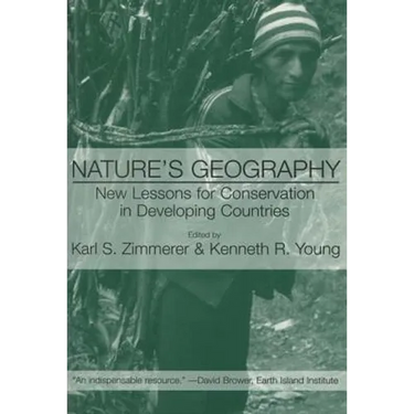 Nature's Geography: New Lessons for Conservation in Developing Countries
