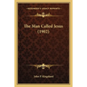 The Man Called Jesus (1902)