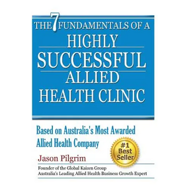 The 7 Fundamentals of a Highly Successful Allied Health Clinic