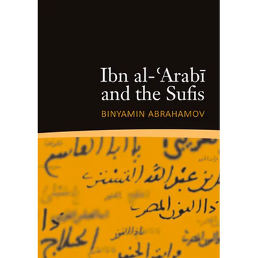 Ibn Al-'Arabi and the Sufis