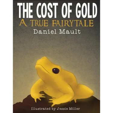 The Cost of Gold: A True Fairytale