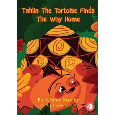 Tahlia The Tortoise Finds The Way Home