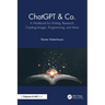 ChatGPT & Co.: A Workbook for Writing, Research, Creating Images, Programming, and More