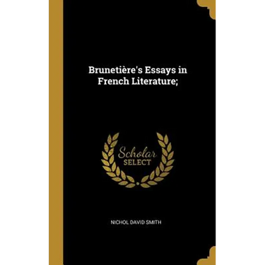 Brunetière's Essays in French Literature;