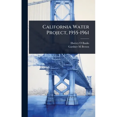 California Water Project, 1955-1961