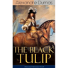 The Black Tulip (Historical Adventure Novel)