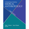 Understanding and Applying Medical Anthropology