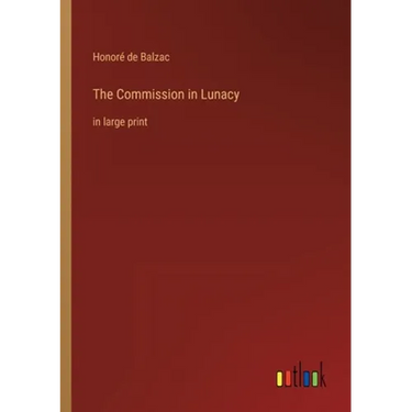 The Commission in Lunacy: in large print