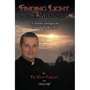 Finding Light in the Darkness, a Journey Through the Stations of the Cross