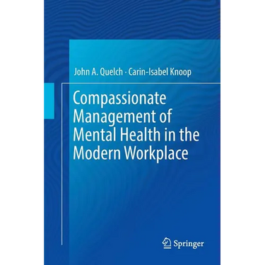 Compassionate Management of Mental Health in the Modern Workplace