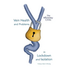 Vein Health and Problems in Lockdown and Isolation