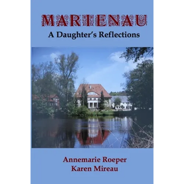 Marienau: A Daughter's Reflections