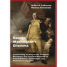 George Washington's Dilemma