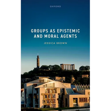 Groups as Epistemic and Moral Agents