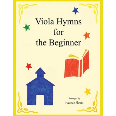 Viola Hymns for the Beginner: Easy Hymns for Early Violists