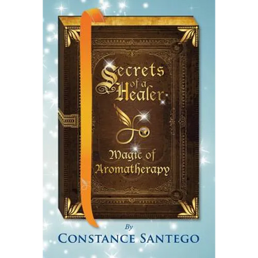 Secrets of a Healer: Magic of Aromatherapy