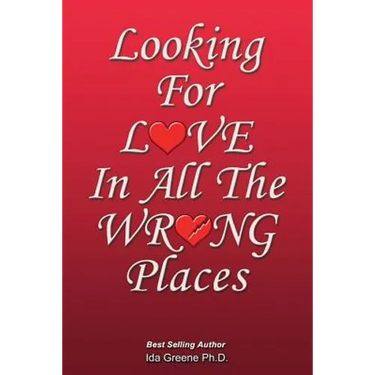Looking for Love in All the Wrong Places