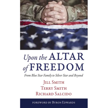 Upon the Altar of Freedom: From Blue Star Family to Silver Star and Beyond