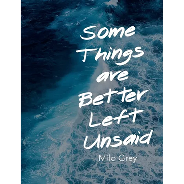 Some Things are Better Left Unsaid