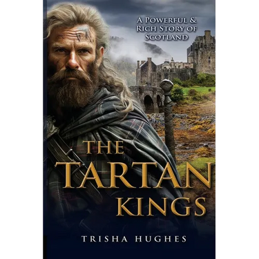 The Tartan Kings - The Powerful and Rich Story of Scotland