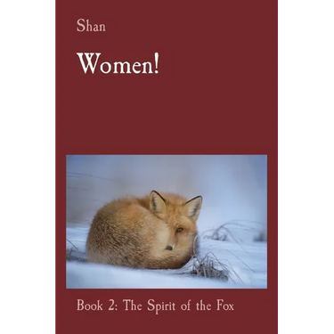 Women!: Book 2: The Spirit of the Fox